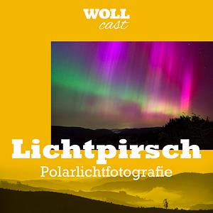 Lichtpirsch - Folge Polarlicht